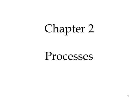 Chapter 2 Processes 1. 22 Processes Topics Process Concept Process Scheduling Operations on Processes Cooperating Processes Interprocess Communication.