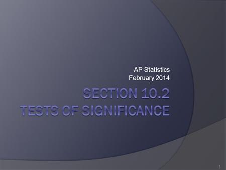 AP Statistics February 2014 1. Coin Flipping Example  On a scrap paper record the results of my coin flips. 2.