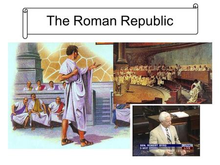 The Roman Republic. ROMAN REPUBLIC In 509 B.C. The Romans overthrew their king and set up a republic. SPQR: Senatus Populusque Romanus The Senate and.