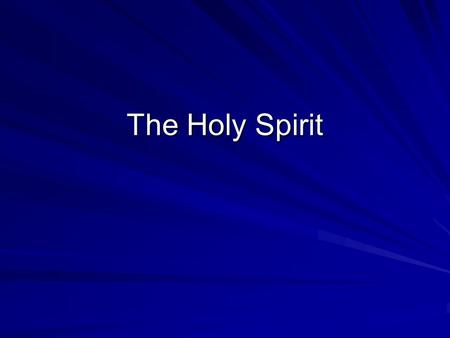 The Holy Spirit. John16:5-7 But now I am going to Him who sent Me; and none of you asks Me, 'Where are You going?' [6] But because I have said these.