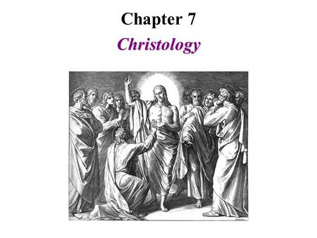Chapter 7 Christology. The Value of a Person Who Has Completed the Purpose of Creation Section 1.