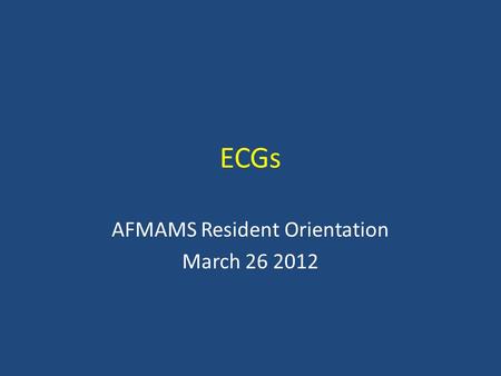 ECGs AFMAMS Resident Orientation March 26 2012. Lecture Outline ECG Basics Importance of systematically reading ECGs Rate Rhythm Axis Hypertrophy Intervals.