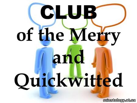 CLUB of the Merry and Quickwitted. TRAVELLING.
