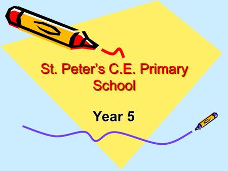 St. Peter’s C.E. Primary School Year 5. Introduction Welcome Teachers: Mrs Eyles, Miss Evans and Miss Green Teaching Assistants: Mrs Gresty, Mrs Dempster,