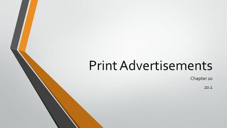 Print Advertisements Chapter 20 20.1.