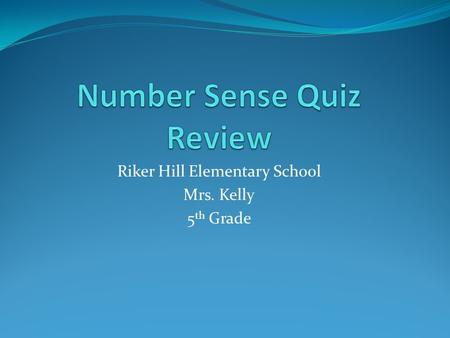 Number Sense Quiz Review