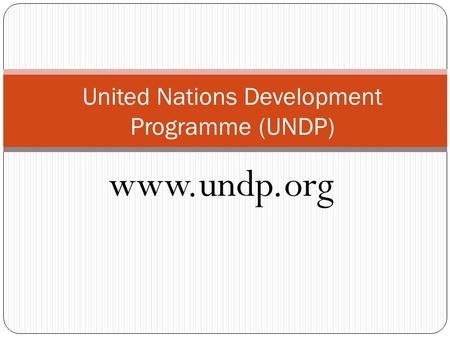 Www.undp.org United Nations Development Programme (UNDP)