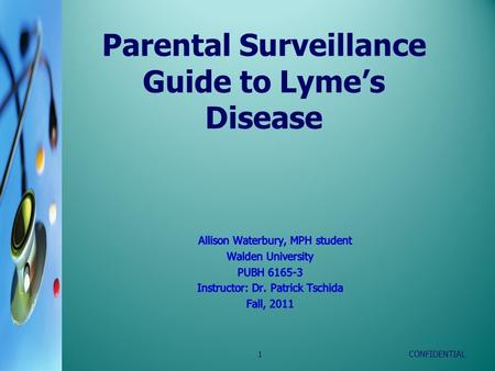 Parental Surveillance Guide to Lyme’s Disease CONFIDENTIAL1.