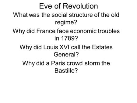 Eve of Revolution What was the social structure of the old regime?