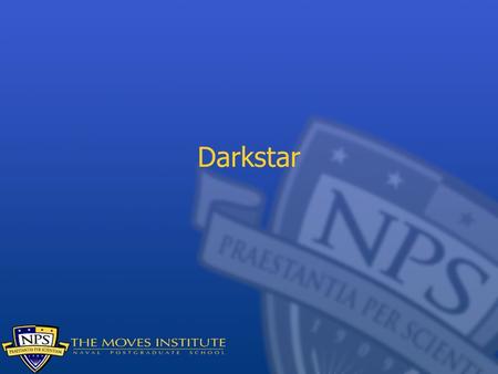 Darkstar. Darkstar is a Sun research project on massively parallel online games The objective (not yet demonstrated!) is to supply a framework for massively.