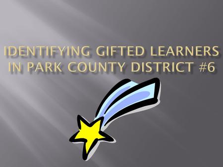  The school district should provide information annually regarding the process for nominating students for gifted education programming services.  All.