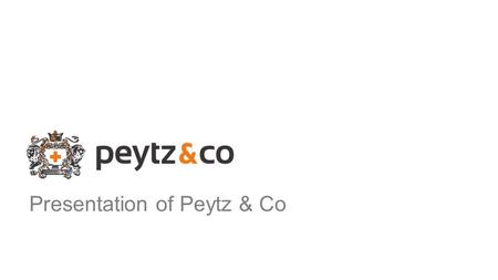 Presentation of Peytz & Co. All companies have a medium Some use it better than others.