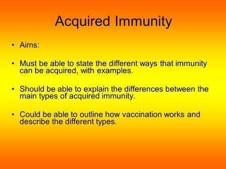 Acquired Immunity Aims: