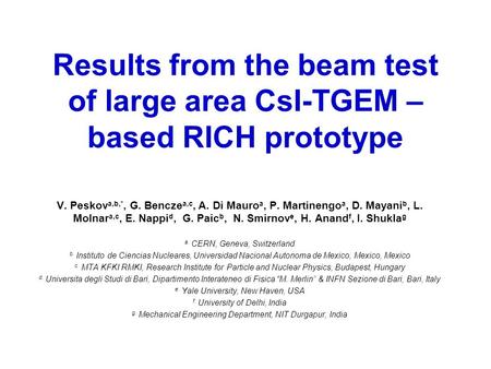 Results from the beam test of large area CsI-TGEM – based RICH prototype V. Peskov a,b,*, G. Bencze a,c, A. Di Mauro a, P. Martinengo a, D. Mayani b, L.