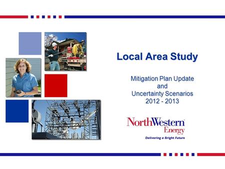 Local Area Study Local Area Study Mitigation Plan Update and Uncertainty Scenarios 2012 - 2013.