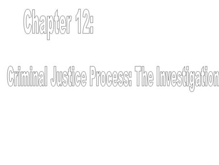 The criminal justice process includes: everything that happens to a person from arrest through prosecution and conviction to release from control of the.