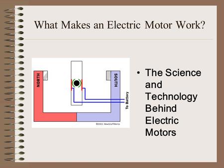 What Makes an Electric Motor Work? The Science and Technology Behind Electric Motors.