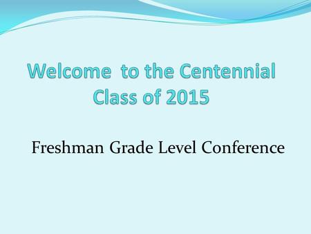 Freshman Grade Level Conference. Your Counselors: Ms. Johangiry A – C Mr. Cummings D - Ham Mrs. Finney Han - Mar Ms. Creeden Mas - Rad Mrs. Thompson Rae.