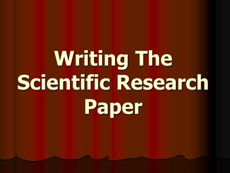 Writing The Scientific Research Paper. Writing the Paper Papers not following these guidelines will be disqualified. Papers not following these guidelines.