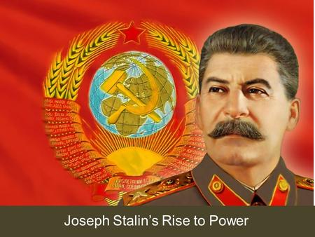 Joseph Stalin’s Rise to Power
