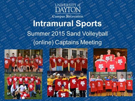Intramural Sports Summer 2015 Sand Volleyball (online) Captains Meeting.