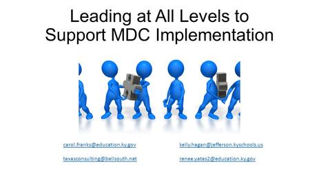 Leading at All Levels to Support MDC Implementation