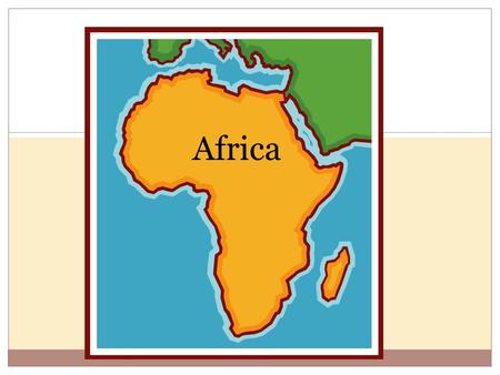Africa. Geographic Regions North Africa Along the coast  Mild and rainy South  Desert (Sahara) Sub-Saharan Africa (South of Sahara) Sahel = central.