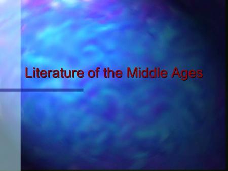 Literature of the Middle Ages