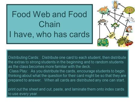 Food Web and Food Chain I have, who has cards