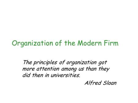 Organization of the Modern Firm