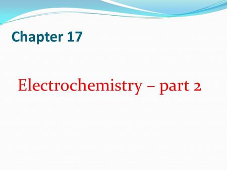 Electrochemistry – part 2