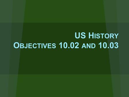 US History Objectives and 10.03