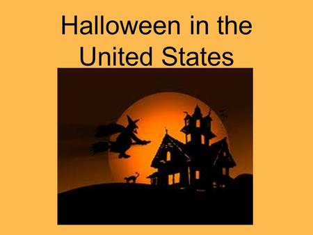 Halloween in the United States. The Colors of Halloween In the United States, Halloween is associated with the colors orange and black. Orange is associated.