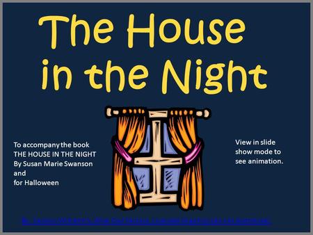 The House in the Night By Carolyn Wilhelm’s, Wise Owl Factory, Licensed Graphics (do not distribute). To accompany the book THE HOUSE IN THE NIGHT By Susan.