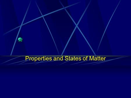 Properties and States of Matter