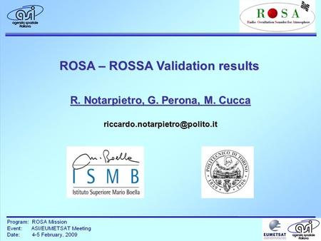 ROSA – ROSSA Validation results R. Notarpietro, G. Perona, M. Cucca