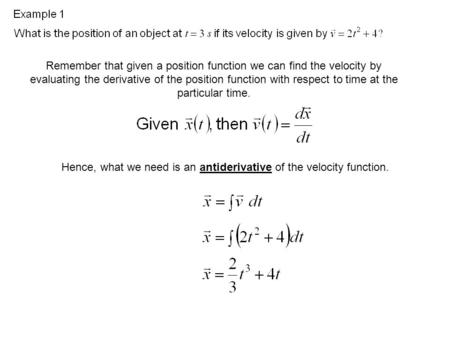 Remember that given a position function we can find the velocity by evaluating the derivative of the position function with respect to time at the particular.