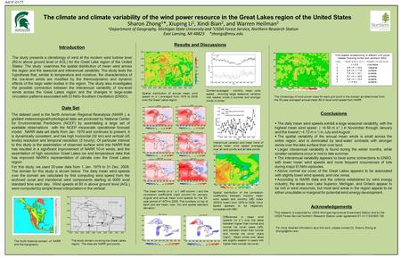 The climate and climate variability of the wind power resource in the Great Lakes region of the United States Sharon Zhong 1 *, Xiuping Li 1, Xindi Bian.