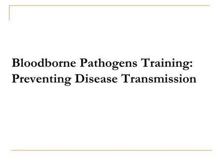 Bloodborne Pathogens Training: Preventing Disease Transmission