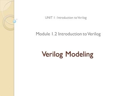 Module 1.2 Introduction to Verilog