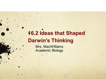 16.2 Ideas that Shaped Darwin’s Thinking