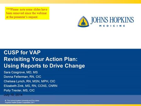 ***Please note some slides have been removed since the webinar at the presenter’s request. CUSP for VAP Revisiting Your Action Plan: Using Reports to.