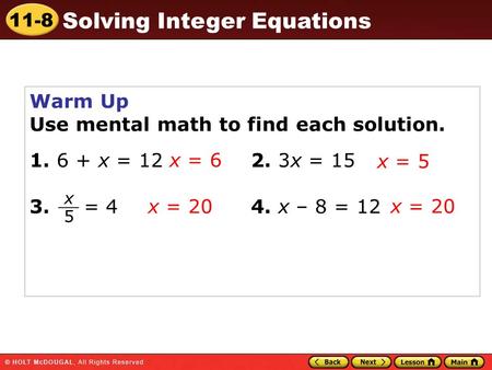 Use mental math to find each solution x = x = 15