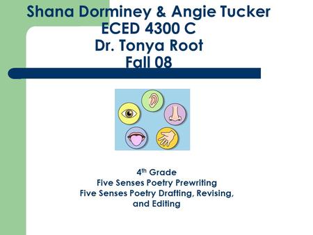 Shana Dorminey & Angie Tucker ECED 4300 C Dr. Tonya Root Fall 08