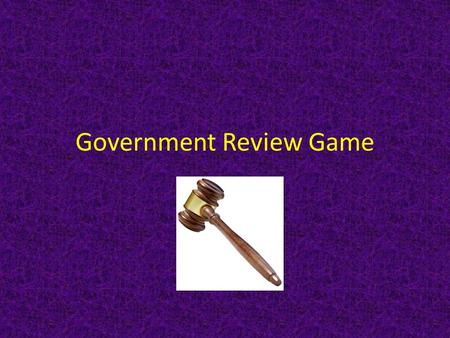 Government Review Game. central government has all the power to make laws and decisions for the people. This is how power is distributed and laws are.