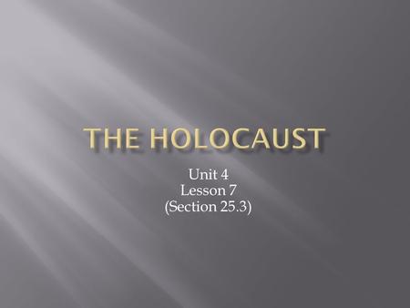 Unit 4 Lesson 7 (Section 25.3).  Define the problem of anti-Semitism in Germany and tell how the Jewish people were used as scapegoats.  Explain how.