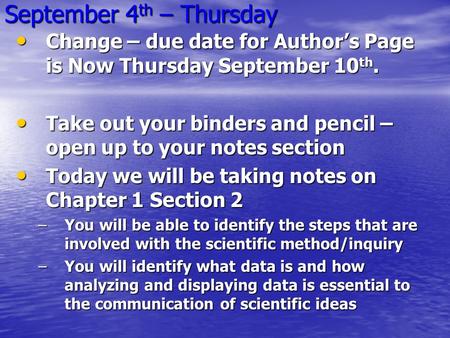 September 4 th – Thursday Change – due date for Author’s Page is Now Thursday September 10 th. Change – due date for Author’s Page is Now Thursday September.