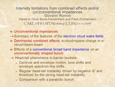 Intensity limitations from combined effects and/or (un)conventional impedances Giovanni Rumolo thanks to Oliver Boine-Frankenheim and Frank Zimmermann.