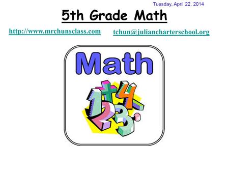 5th Grade Math  Tuesday, April 22, 2014