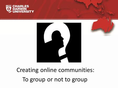 CLICK TO EDIT MASTER Creating online communities: To group or not to group lll.